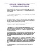 PRESENTATION DES SITUATIONS PROFESSIONNNELLES CHOISIES