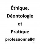 Ethique, Déontologie et Pratique professionnelle.