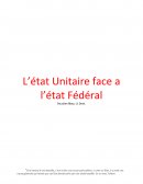 L’état Unitaire face a l’état Fédéral.