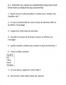 Rentrer les lignes de commandes requises pour effectuer les requêtes SQL souhaitées.