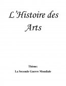 Histoire des arts, thème sur la Seconde Guerre Mondiale.