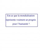 Est-ce que la mondialisation représente vraiment un progrès pour l’humanité ?