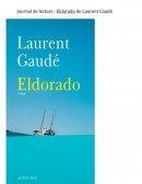 Journal de lecture, Eldorado, Laurent Gaudé