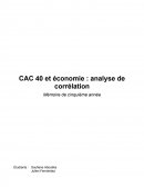 Y a-t-il un lien, une corrélation, entre les performances du CAC 40 et les performances de l’économie Française ? Et/ou de l’économie européennes ?