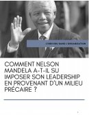 Le leadership de Nelson Mandela