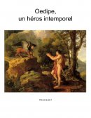 Oedipe, un héros intemporel