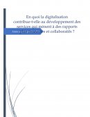 En quoi la digitalisation contribue-t-elle au développement de services plus connectés et plus collaboratifs ?