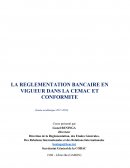 LA REGLEMENTATION BANCAIRE EN VIGUEUR DANS LA CEMAC ET CONFORMITE