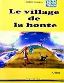 EXPOSE SUR LE CONTE LE VILLAGE DE DE LA HONTE DE SORO GUEFALA