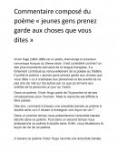 Commentaire composé du poème « jeunes gens prenez garde aux choses que vous dites » de Victor Hugo