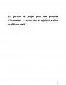 La gestion de projet pour des produits d’innovation : construction et application d’un modèle normatif