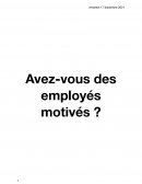 Avez-vous des employés motivés ?