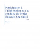 Participation à l’Elaboration et à la conduite du Projet Educatif Spécialisé