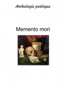 Anthologie poétique : Momento mori