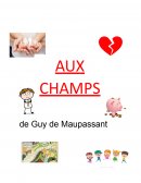 Etude comparative Aux champs de Guy de Maupassant et Le papa de Simon