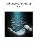 Lumière sur le travail de nuit Lumière sur le travail de nuit